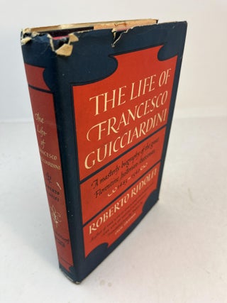 Item #31891 THE LIFE OF FRANCESCO GUICCIARDINI. Roberto Ridolfi, Cecil Grayson