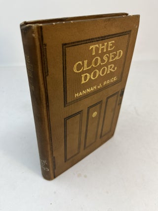 Item #31914 THE CLOSED DOOR. Hannah J. Price