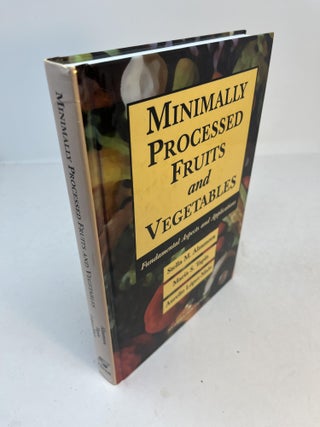 Item #31952 MINIMALLY PROCESSED FRUITS AND VEGETABLES: Fundamental Aspects and Applications....