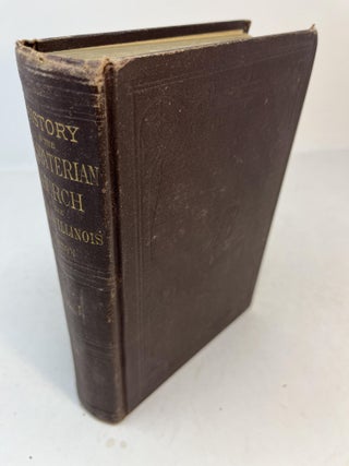Item #31964 HISTORY OF THE PRESBYTERIAN CHURCH IN THE STATE OF ILLINOIS. Vol. I. A. T. Norton