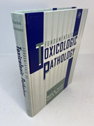 Item #32077 FUNDAMENTALS OF TOXICOLOGIC PATHOLOGY. Wanda M. Haschek, Colin G. Rousseaux