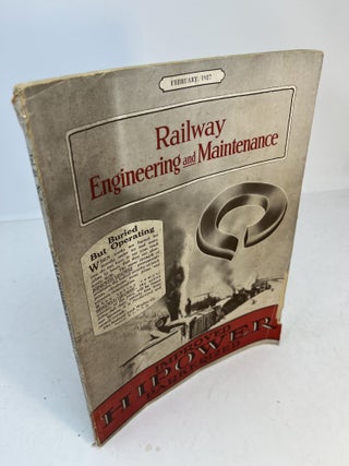 Item #32101 RAILWAY ENGINEERING AND MAINTENANCE. February 1927. Volume 23, No. 2. Elmer T. Howson