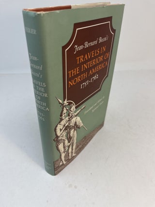 Item #32149 Jean-Bernard Bossu's TRAVELS IN THE INTERIOR OF NORTH AMERICA 1751 - 1762....