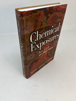 Item #32214 CHEMICAL EXPOSURES: Low Levels and High Stakes. Nicholas A. andClaudia S. Miller Ashford