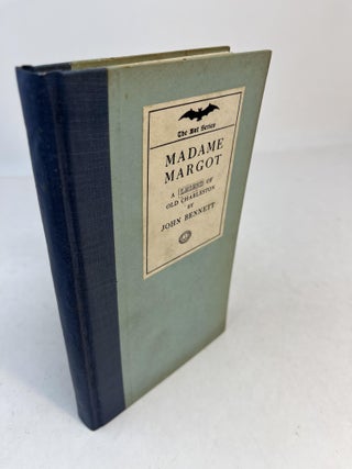 Item #32249 The Bat Series. Madame Margot. A GROTESQUE LEGEND OF OLD CHARLESTON (signed). John...