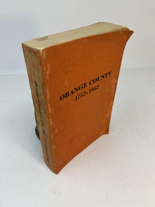 Item #32292 ORANGE COUNTY - 1752-1952. Hugh Lefler, Paul Wager, William S. Powell authors: George...