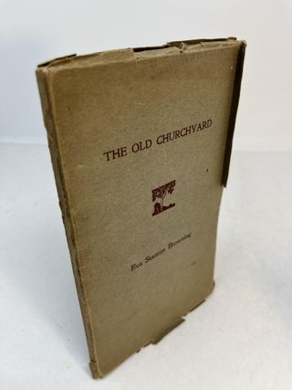 Item #32341 THE OLD CHURCHYARD. (signed). Eva Stanton Browning