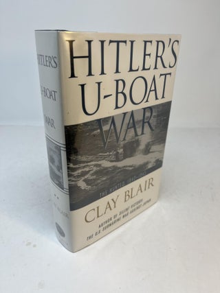 Item #32347 HITLER'S U-BOAT WAR: The Hunted 1942-1945. Clay Blair