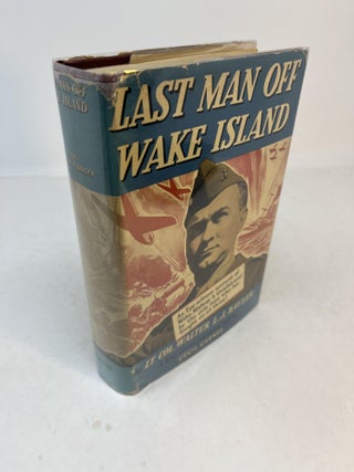 Item #32378 LAST MAN OFF WAKE ISLAND. Walter L. J. Cecil Carnes Bayler