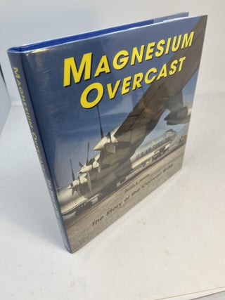 Item #32404 MAGNESIUM OVERCAST The Story of the Convair B-36. Dennis R. Jenkins