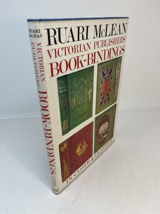 Item #32496 VICTORIAN PUBLISHER'S BOOK-BINDINGS In Cloth And Leather. Ruari McLean