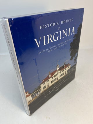 Item #32525 HISTORIC HOUSES OF VIRGINIA. Great Plantation Houses, Mansions, and Country Places....