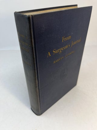 Item #32574 FROM A SURGEON'S JOURNAL 1915 - 1918. Harvey Cushing