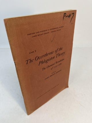 Item #32594 THE OVERTHROW OF THE PHLOGISTON THEORY: The Chemical Revolution of 1775 - 1789. James...