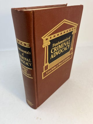 Item #32605 FUNDAMENTALS OF CRIMINAL ADVOCACY. F. Lee Bailey, Henry B. Rothblatt
