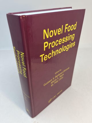 Item #32618 NOVEL FOOD PROCESSING TECHNOLOGIES. Gustavo V. Barbosa-Canovas, Maria S. Tapia, M....