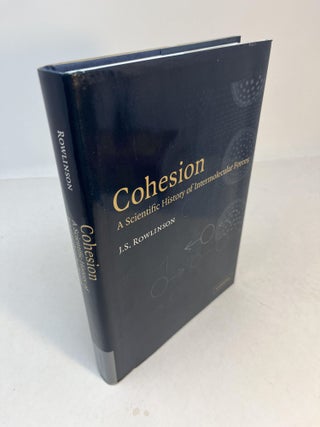COHESION: A Scientific History of Intermolecular Forces