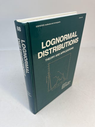 Item #32695 LOGNORMAL DISTRIBUTIONS: Theory and Applications. Edwin L. Crow, Kunio Shimizu