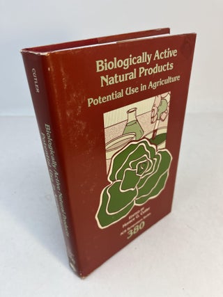 Item #32709 BIOLOGICALLY ACTIVE NATURAL PRODUCTS: Potential Use in Agriculture. Horace G. Cutler
