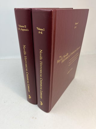 Item #32785 THE ROY G. NEVILLE HISTORICAL CHEMICAL LIBRARY: An Annotated Catalogue of Printed...