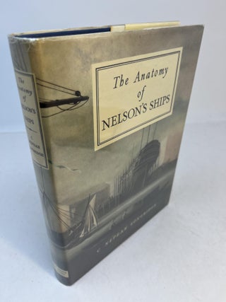 Item #32800 THE ANATOMY OF NELSON'S SHIPS. C. Nepean Longridge