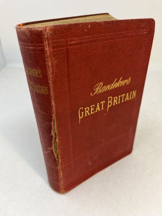 Item #32810 GREAT BRITAIN. Handbook For Travellers. Karl Baedeker