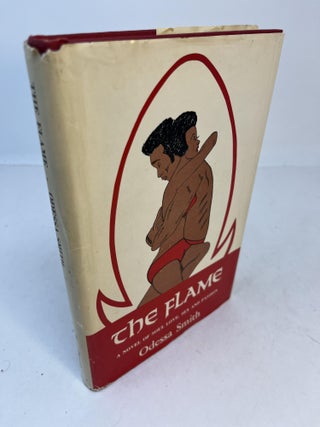 Item #32811 THE FLAME. A Novel Of Soul Love, Sex and Passion. Odessa Smith