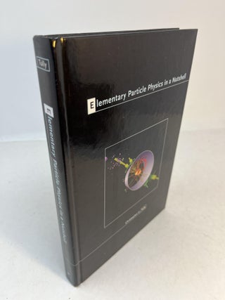 Item #32812 ELEMENTARY PARTICLE PHYSICS IN A NUTSHELL. Christopher G. Tully