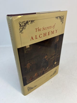 Item #32823 THE SECRETS OF ALCHEMY. Lawrence M. Principe