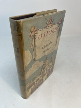 Item #33546 OXFORD AS IT WAS AND AS IT IS TO-DAY. Christopher Hobhouse