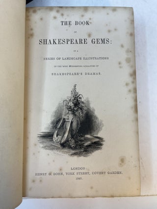 The Book of SHAKESPEARE GEMS: In A Series Of Landscape Illustrations Of The Most Interesting Localities Of Shakespeare's Dramas.