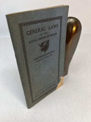 Item #33901 GENERAL LAWS OF THE LOYAL ORDER OF MOOSE. Revised and Codified 1919
