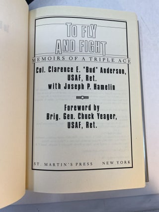 TO FLY AND FIGHT. Memoirs Of A Triple Ace. (signed)