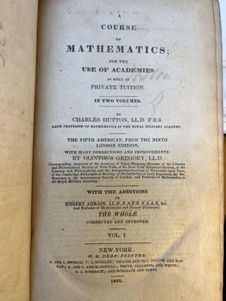 A COURSE OF MATHEMATICS; For The Use Of Academies as well as Private Tuition. In Two Volumes. (2 volume set, complete)