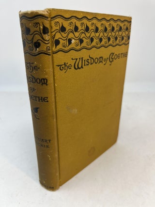 Item #34478 THE WISDOM OF GOETHE. John Stuart Blackie