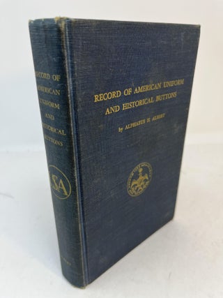 Item #34693 RECORD OF AMERICAN UNIFORM AND HISTORICAL BUTTONS with Supplement To Record Of...