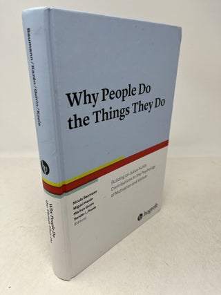 Item #34847 WHY PEOPLE DO THE THINGS THEY DO. Building on Julius Kuhl's Contributions to the...