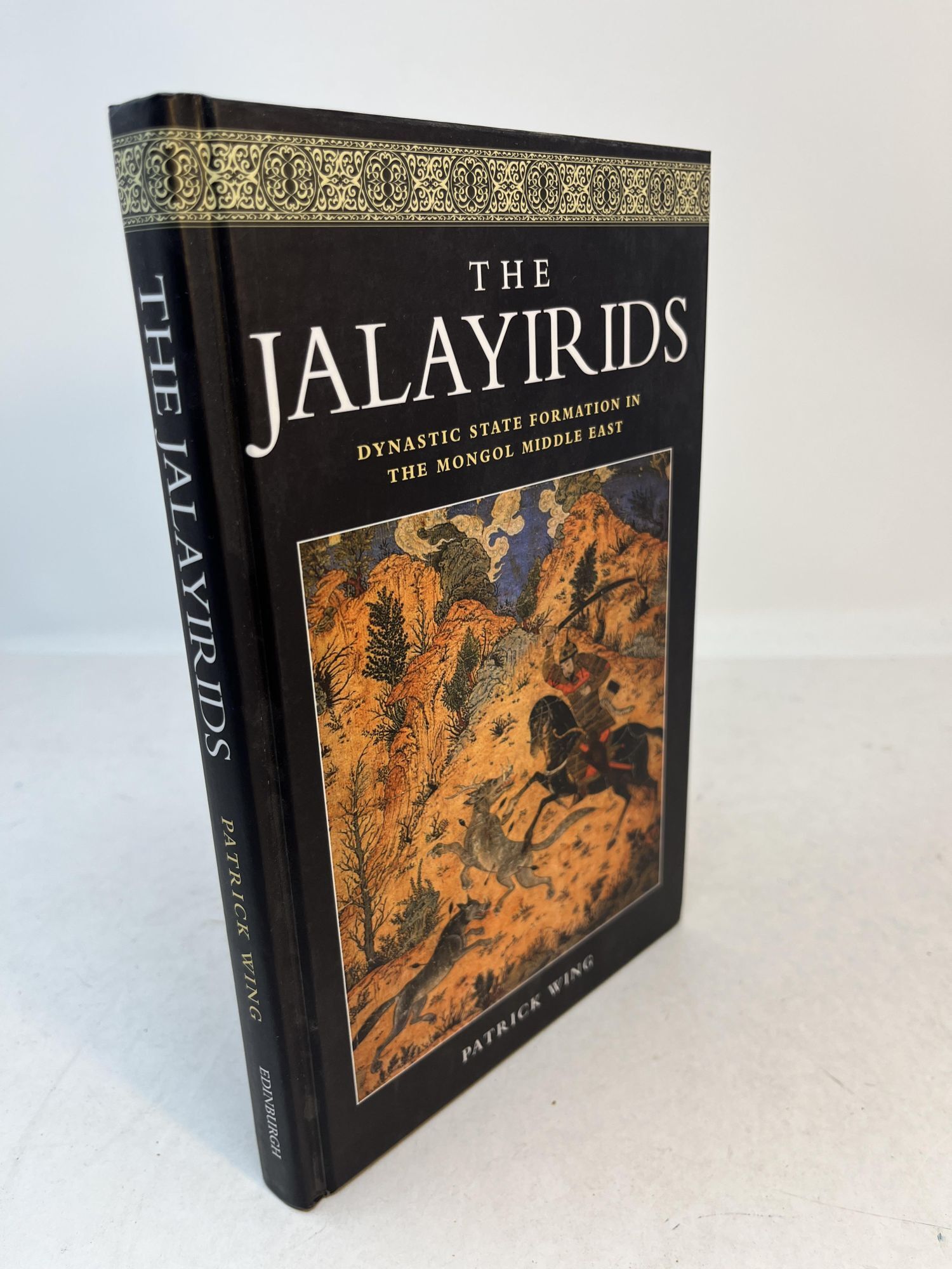 THE JALAYIRIDS. Dynastic State Formation In The Mongol Middle East ...