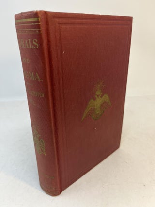 Item #35083 MORALS AND DOGMA OF THE ANCIENT ACCEPTED SCOTTISH RITE OF FREEMASONRY. Prepared for...