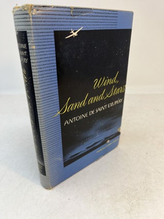 Item #35180 WIND, SAND AND STARS. Antoine de Saint Exupery, Lewis Galantiere., II John O'H. Cosgrave