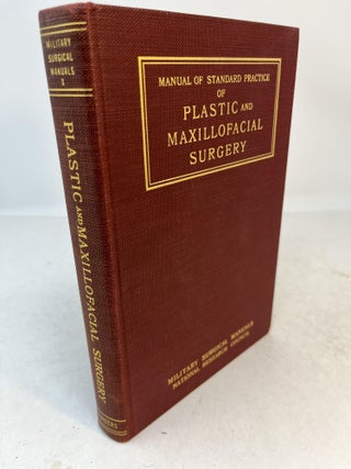 Item #35850 MANUAL OF STANDARD PRACTICE OF PLASTIC AND MAXILLOFACIAL SURGERY. Robert H. Ivy,...