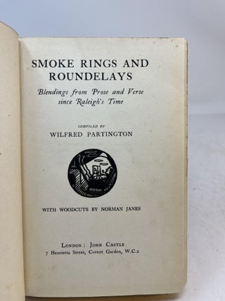 SMOKE RINGS AND ROUNDELAYS. Blending from Prose and Verse since Raleigh's Time.