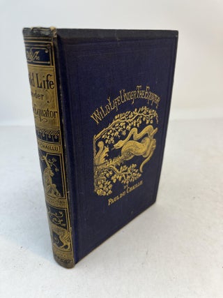 Item #35952 WILD LIFE UNDER THE EQUATOR. Narrated For Young People. Paul Du Chaillu
