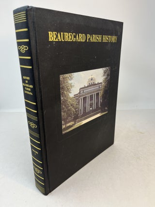 Item #36037 HISTORY OF BEAUREGARD PARISH LOUISIANA. Beauregard Parish Historical Society