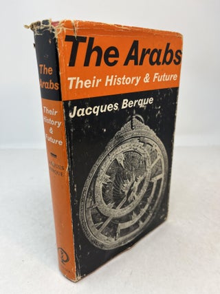 Item #36169 THE ARABS. Their History and Future. Jacques Berque, Jean Stewart., Hamilton Gibb
