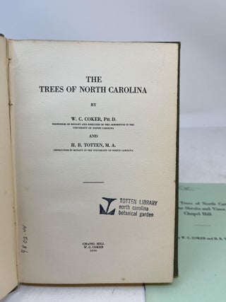 THE TREES OF NORTH CAROLINA. Along with KEYS TO THE TREES OF NORTH CAROLINA AND TO THE SHRUBS AND VINES OF CHAPEL HILL. ( Signed )