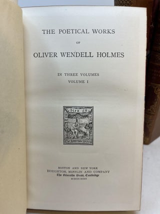 THE POETICAL WORKS OF OLIVER WENDELL HOLMES. 3 Volumes