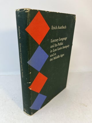 Item #36627 Literary Language & Its Public IN LATE LATIN ANTIQUITY AND IN THE MIDDLE AGES. Erich...