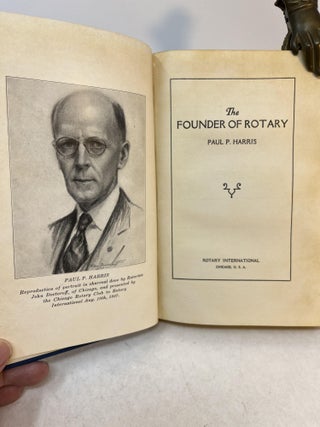 THE FOUNDER OF ROTARY: Paul P. Harris