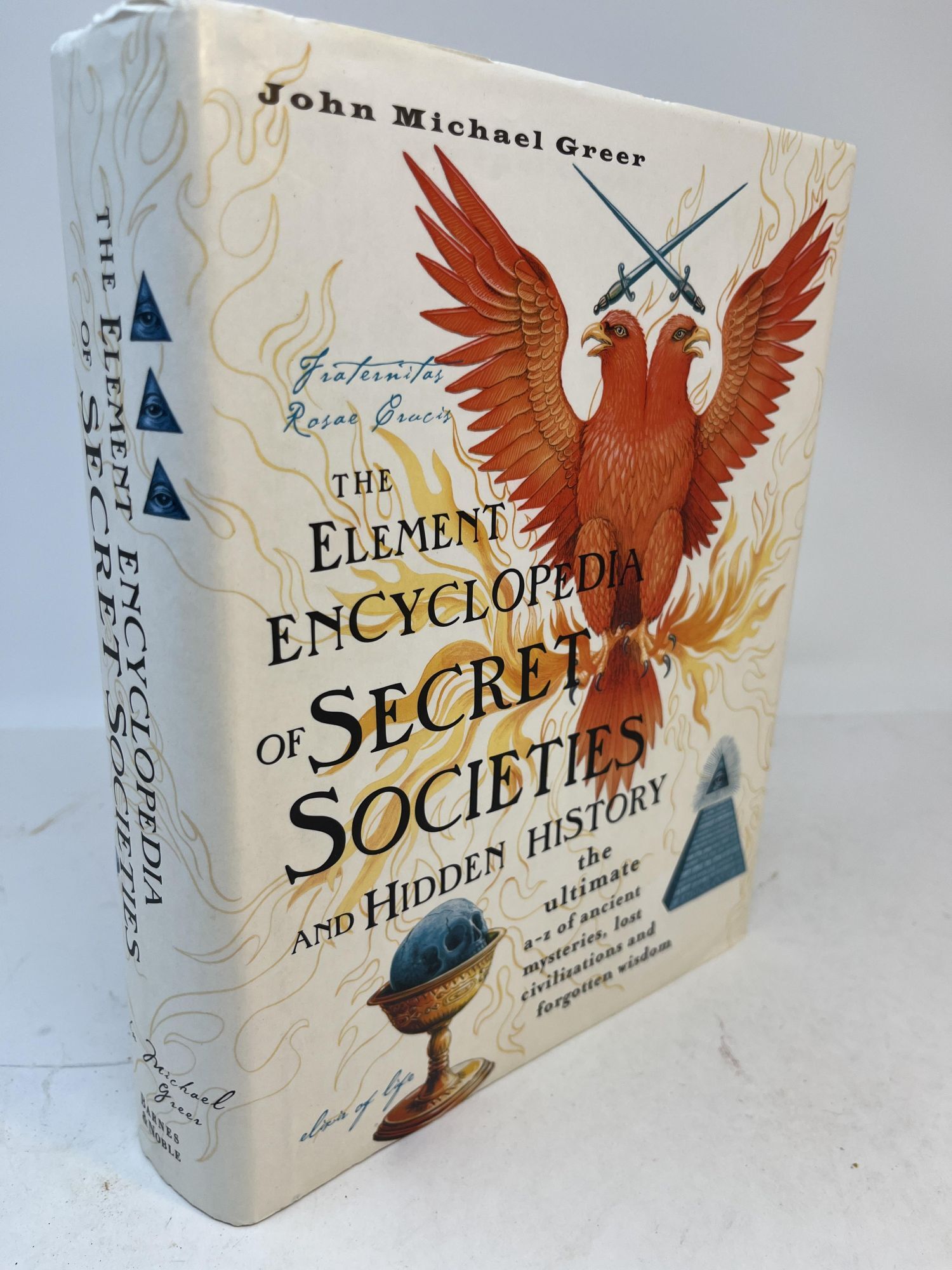 THE ELEMENT ENCYCLOPEDIA OF SECRET SOCIETIES AND HIDDEN HISTORY. The ...
